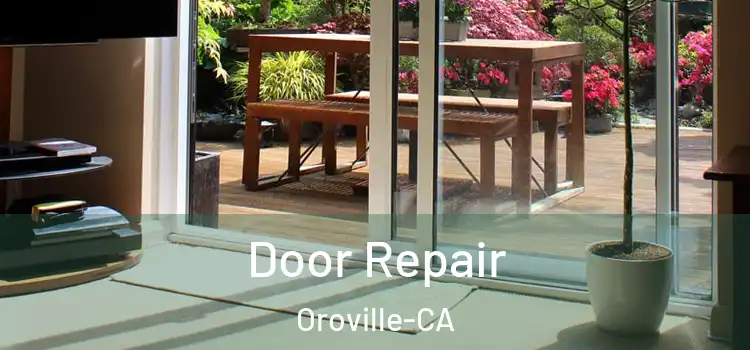  Door Repair Oroville-CA