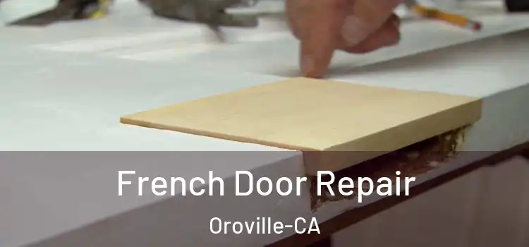 French Door Repair Oroville-CA