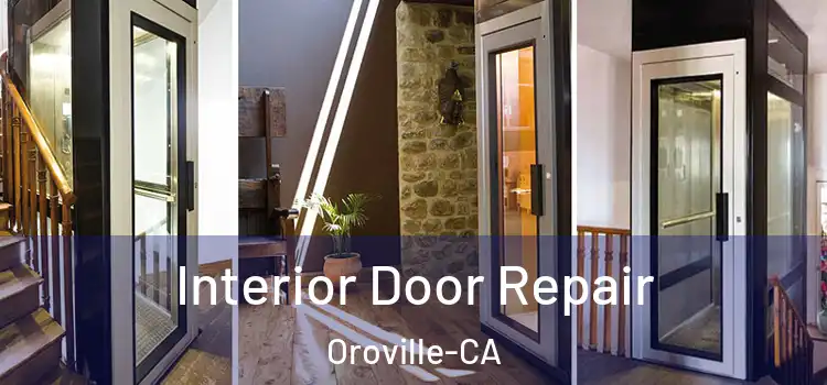  Interior Door Repair Oroville-CA