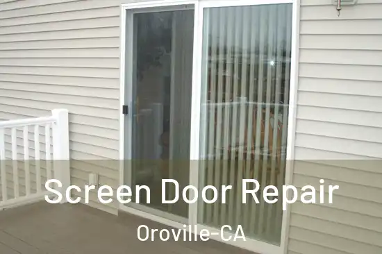  Screen Door Repair Oroville-CA